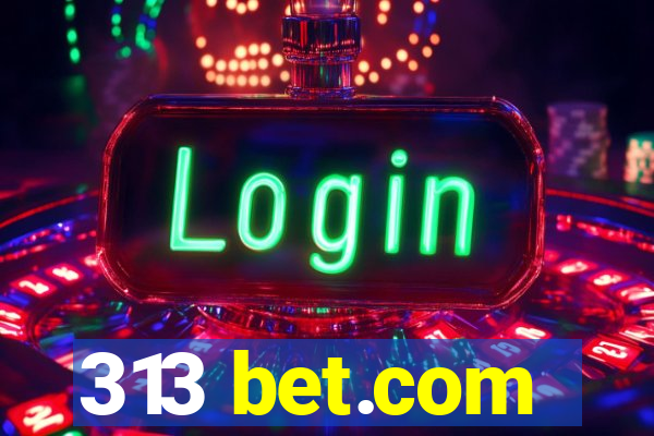 313 bet.com